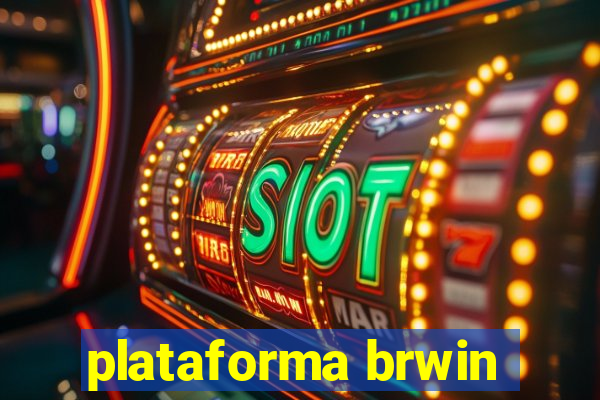 plataforma brwin